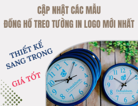 CẬP NHẬT CÁC MẪU ĐỒNG HỒ TREO TƯỜNG IN LOGO MỚI NHẤT - THIẾT KẾ SANG TRỌNG, GIÁ TỐT