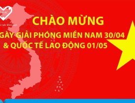 Tri ân khách hàng CHÀO MỪNG NGÀY GIẢI PHÓNG MIỀN NAM 30/4 & 1/5 QUỐC TẾ LAO ĐỘNG