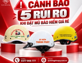 CẢNH BÁO 5 RỦI RO KHI ĐẶT MŨ BẢO HIỂM GIÁ RẺ DOANH NGHIỆP CẦN BIẾT