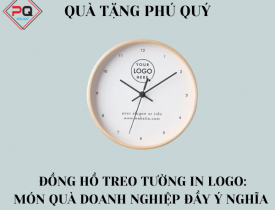 ĐỒNG HỒ TREO TƯỜNG IN LOGO: MÓN QUÀ DOANH NGHIỆP ĐẦY Ý NGHĨA