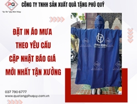 ĐẶT IN ÁO MƯA THEO YÊU CẦU - CẬP NHẬT BÁO GIÁ TẬN XƯỞNG