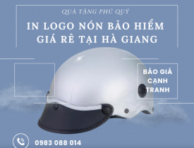 IN LOGO NÓN BẢO HIỂM GIÁ RẺ TẠI HÀ GIANG