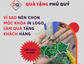 GỢI Ý QUÀ TẶNG CHO KHÁCH HÀNG BẰNG MÓC KHÓA IN LOGO