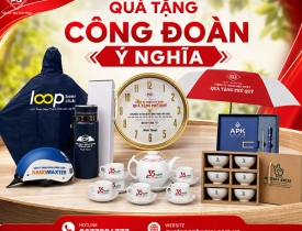 TOP 10 QUÀ TẶNG CÔNG ĐOÀN Ý NGHĨA ĐƯỢC YÊU THÍCH NHẤT HIỆN NAY