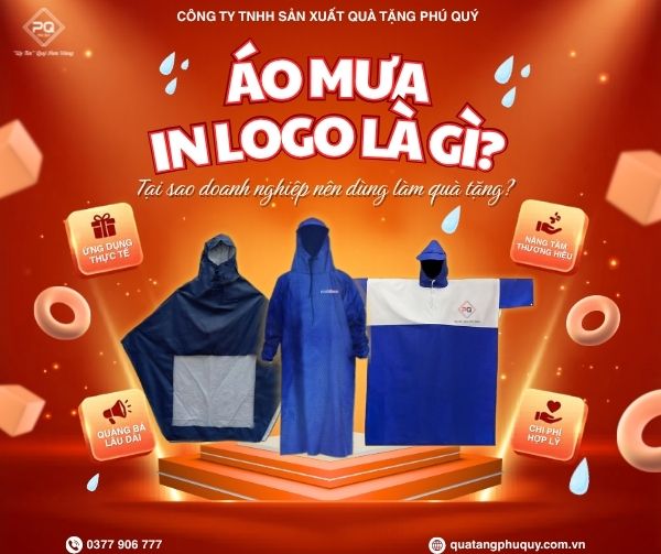 Áo mưa in logo là gì? Áo mưa in logo là gì?