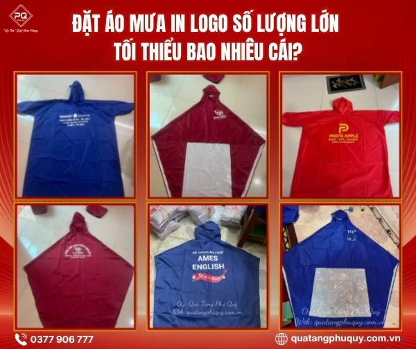 Đặt áo mưa in logo số lượng lớn tối thiểu bao nhiêu cái? Đặt áo mưa in logo số lượng lớn tối thiểu bao nhiêu cái?
