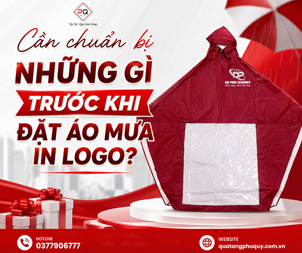 Cần chuẩn bị những gì trước khi đặt áo mưa in logo? Cần chuẩn bị những gì trước khi đặt áo mưa in logo?