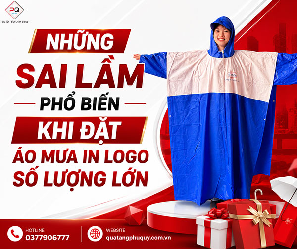 Những sai lầm phổ biến khi đặt áo mưa in logo số lượng lớn Những sai lầm phổ biến khi đặt áo mưa in logo số lượng lớn