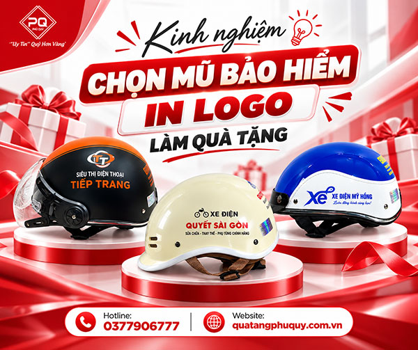 Kinh nghiệm chọn mũ bảo hiểm in logo làm quà tặng khách hàng Kinh nghiệm chọn mũ bảo hiểm in logo làm quà tặng khách hàng