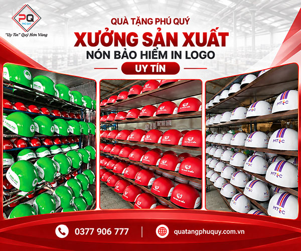 Quà Tặng Phú Quý - Xưởng sản xuất mũ bảo hiểm in logo theo yêu cầu