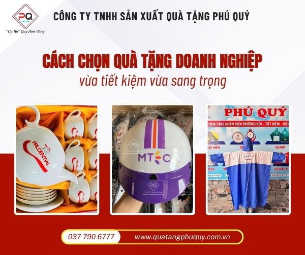 Cách chọn quà tặng doanh nghiệp vừa tiết kiệm vừa sang trọng