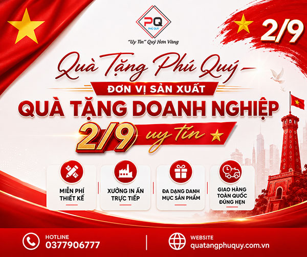 Quà Tặng Phú Quý – Đơn vị sản xuất quà tặng doanh nghiệp 2/9 trọn gói, uy tín Quà Tặng Phú Quý – Đơn vị sản xuất quà tặng doanh nghiệp 2/9 trọn gói, uy tín
