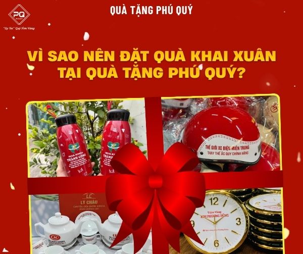 Vì sao nên đặt quà khai xuân tại Quà Tặng Phú Quý? Vì sao nên đặt quà khai xuân tại Quà Tặng Phú Quý?